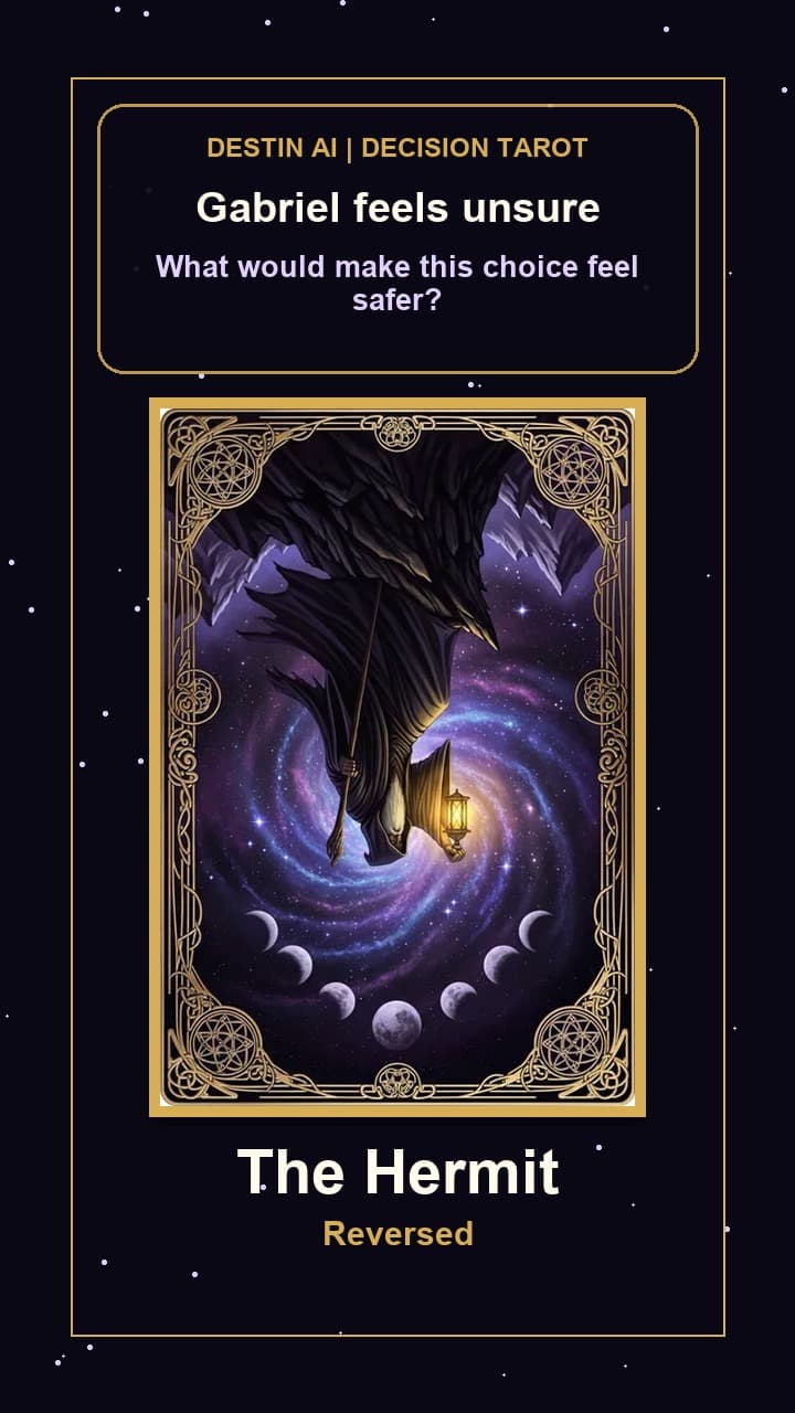 What would make this choice feel safer? — The Hermit reversed